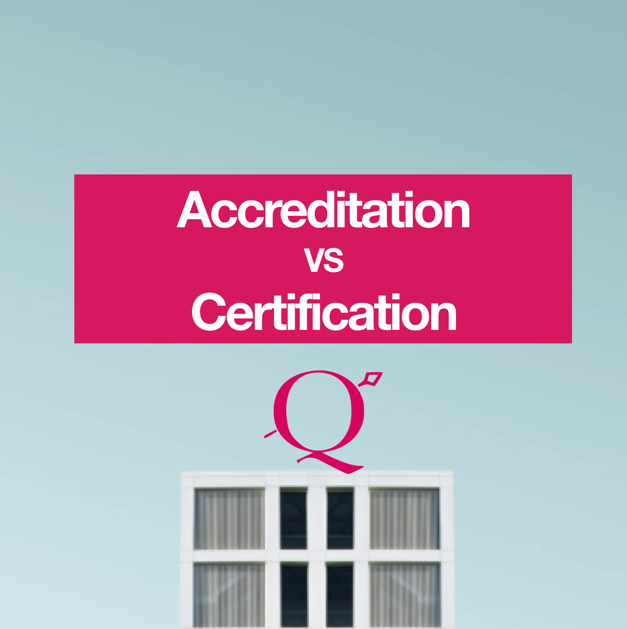 Certification Versus Accreditation – Stratega